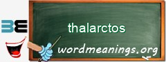 WordMeaning blackboard for thalarctos